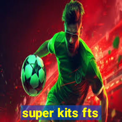 super kits fts